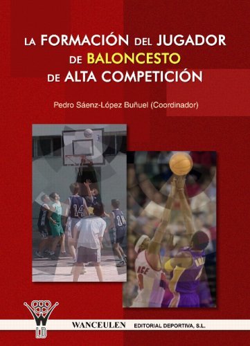 La formación del jugador de baloncesto de alta competición, de Sáenz-López Buñuel | portada del libro
