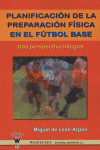 PlanificaciÑn de la preparaciÑn fÕsica en el fÏtbol base, de LeÑn ArpÑn | portada del libro