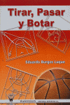 TIRAR PASAR Y BOTAR, de BURGOS LUQUE | portada del libro