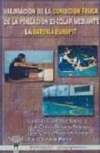 Valoración de la condición física de la población escolar mediante la Batería Eurofit, de Varios autores | portada del libro