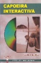 Capoeira interactiva, de JAVIER ALBERTO BERNAL RUIZ | portada del libro