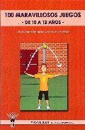 100 maravillosos juegos de 10 a 12 años, de SANCHEZ RODRIGUEZ | portada del libro