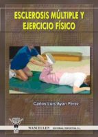 Esclerosis mÏltiple y ejercicio fÕsico, de CARLOS LUIS AYAN PEREZ | portada del libro