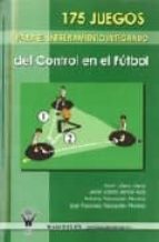 175 juegos para el entrenamiento integrado de control en el fútbol, de Varios autores | portada del libro