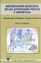 Metodología didáctica de las actividades físicas y deportivas, de PABLO A. GIL MORALES | portada del libro