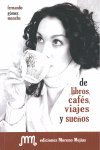 DE LIBROS, CAFES, VIAJES Y SUEÑOS, de GOMEZ MANCHA | portada del libro