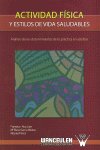 ACTIVIDAD FISICA Y ESTILOS DE VIDA SALUDABLES., de RUIZ JUAN | portada del libro