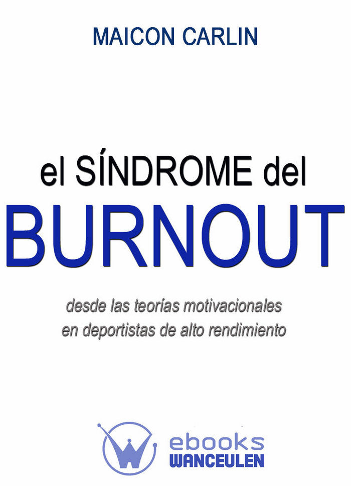 El Síndrome de Burnout desde los teorías motivacionales en deportistas de alto rendimiento, de Carlin | portada del libro