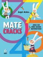 Matecracks. Actividades de competencia matemática: números, geometría, medida, lógica y estadística, de Ángel Alsina | portad