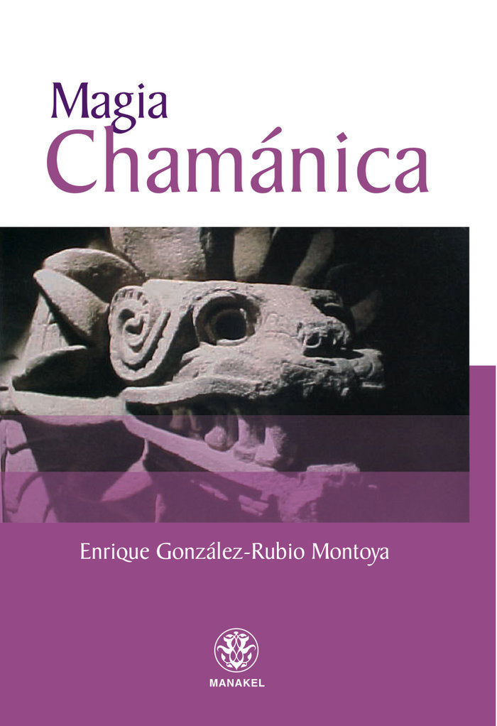 Magia Chamánica, de González-Rubio Montoya, Enrique | portada del libro