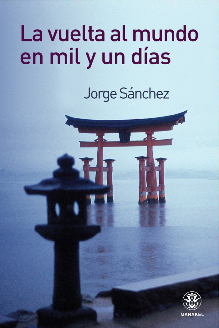 La vuelta al mundo en mil y un días, de Sánchez, Jorge | portada del libro