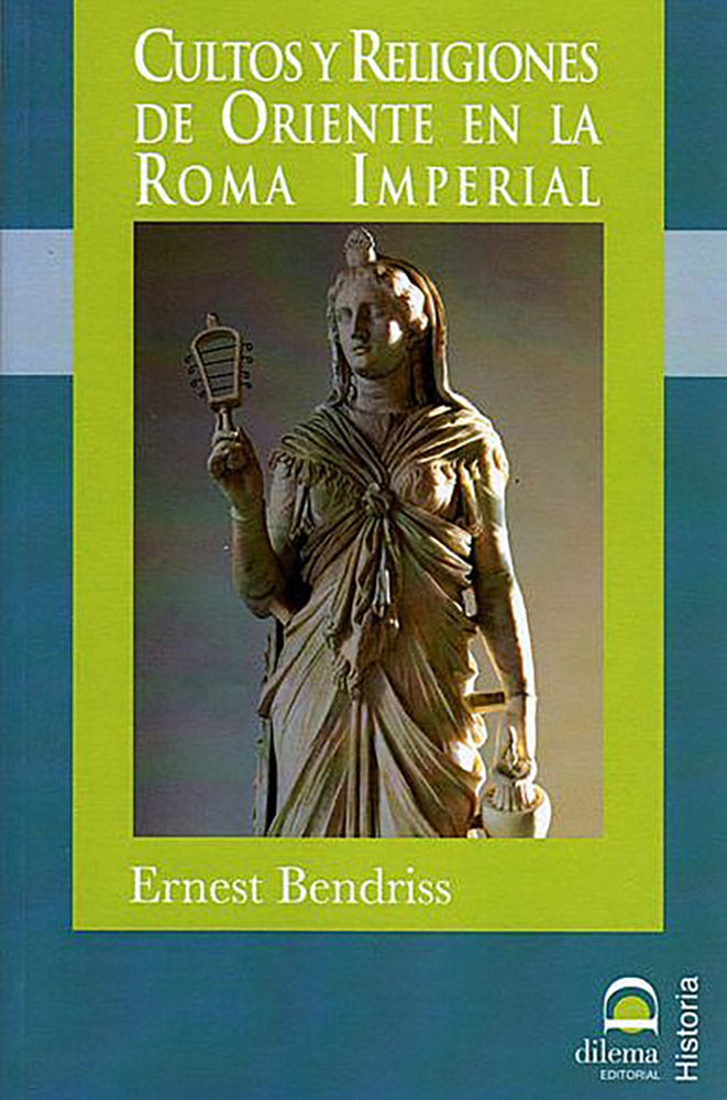 Cultos y religiones de Oriente en la Roma Imperial, de Bendiss, Ernest Yassine | portada del libro