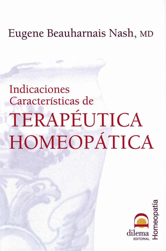 Indicaciones características de la Terapéutica Homeopática, de Beauharis Nash, Eugene | portada del libro