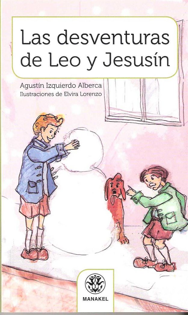 DESVENTURAS DE LEO Y JESUSíN, LAS, de Izquierdo Alberca, Agustín | portada del libro