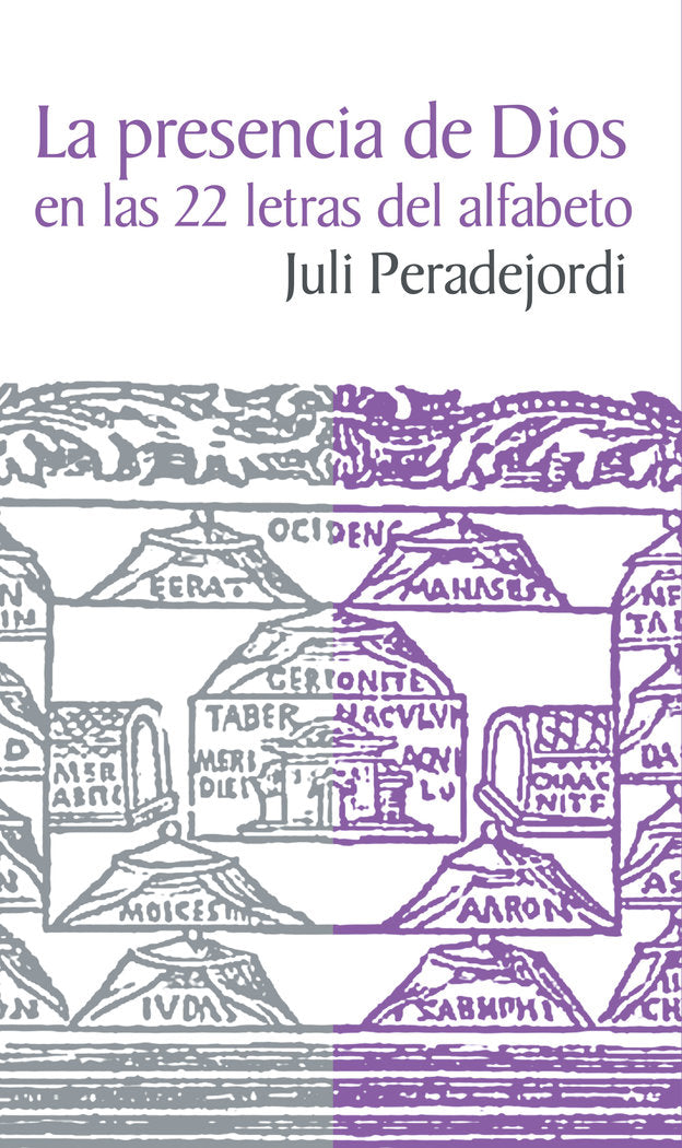 La presencia de Dios en las 22 en las 22 letras del alfabeto, de Peradejordi, Juli | portada del libro