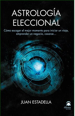 Astrología eleccional, de Estadella, Juan | portada del libro