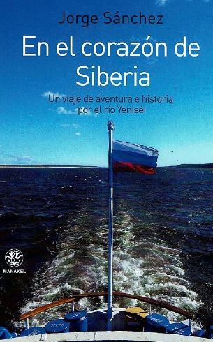 En el corazón de Siberia, de Sánchez, Jorge | portada del libro