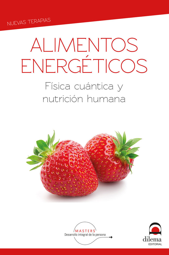 Alimentos energéticos. Física cuántica y nutrición humana, de Desarrollo integral de la persona, Masters | portada del libro