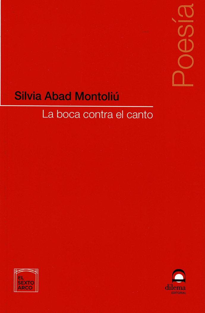 La boca contra el canto, de Abad Montoliú, Silvia | portada del libro