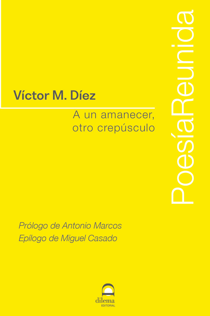 A un amanecer, otro crepúsculo, de Díez, Víctor M. | portada del libro