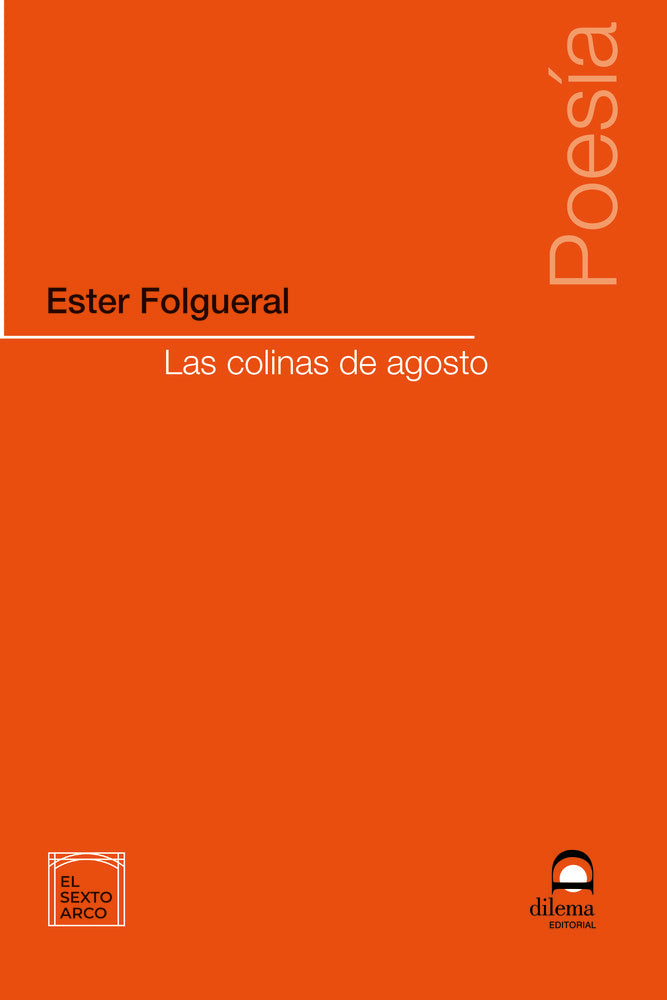 Las colinas de agosto, de Folgueral, Ester | portada del libro