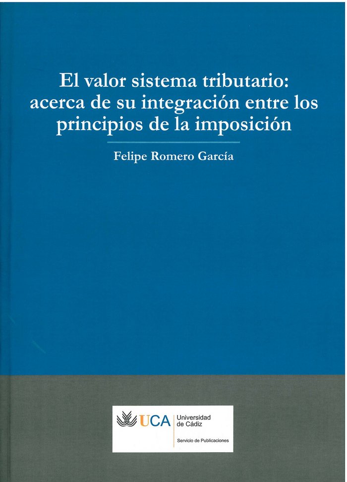 VALOR SISTEMA TRIBUTARIO: ACERCA DE SU INTEGRACION ENTRE LOS, de ROMERO GARCIA | portada del libro
