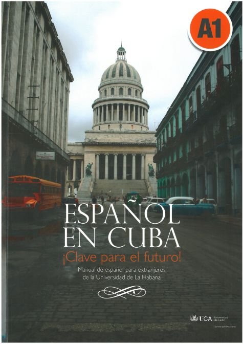 Español en Cuba. Manual de español para extranjeros de la Universidad de La Habana, de Cáceres León Diana Rosa | portada del
