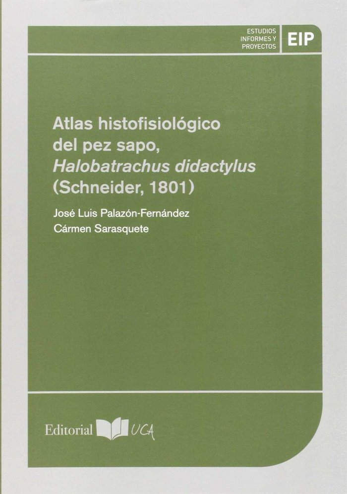 Atlas histofisiológico del pez sapo, Halobatrachus didactylus (Scheneider, 1801), de Palazón-Fernández, José Luis | portada d