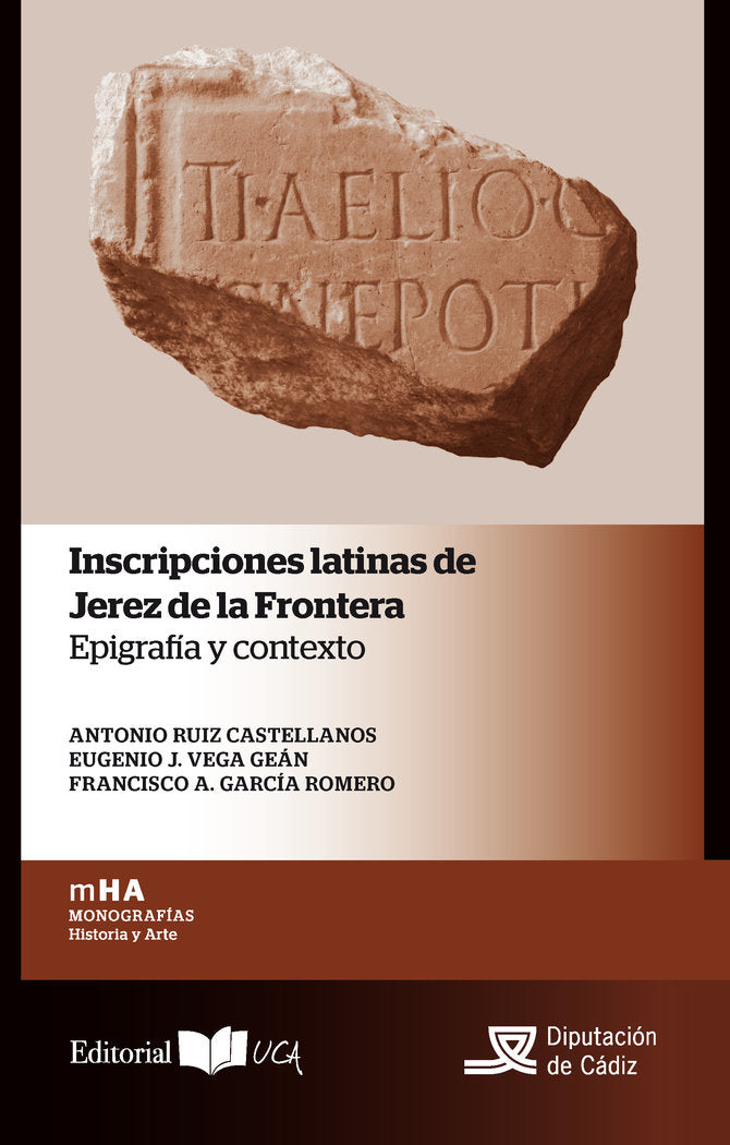 Inscripciones Latinas de Jerez de la Frontera, de Ruiz Castellanos, Antonio | portada del libro