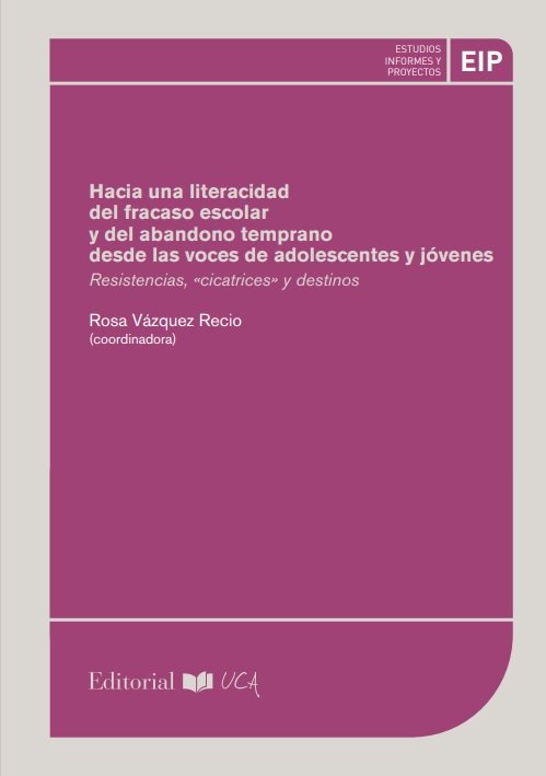 Hacia una literacidad del fracaso escolar y del abandono temprano desde las voces de adolescentes y, de VAZQUEZ RECIO, ROSA |
