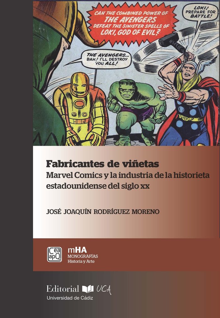 Fabricantes de viñetas. Marvel comics y la industria de la historieta estadounidense del siglo XX, de Rodríguez Moreno, José