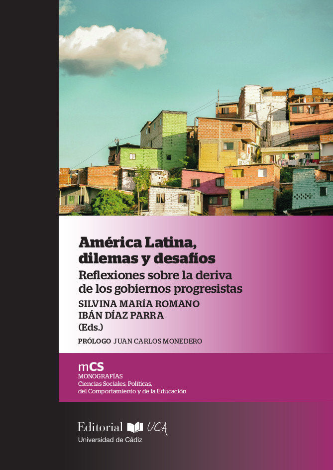 América Latina, dilemas y desafíos. Reflexiones sobre la deriva de los gobiernos progresistas, de SILVINA MARIA ROMANO | port