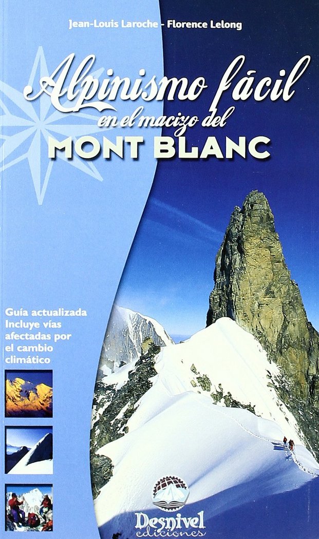 ALPINISMO FACIL MACIZO MONT BLANC, de LAROCHE,JEAN | portada del libro
