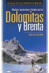Marchas, ascensiones y ferratas por las Dolomitas y Brenta: 60 rutas por los principales macizos, de SERRANO SANCHEZ, JOSE LU