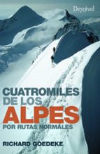CUATROMILES DE LOS ALPES POR RUTAS NORMALES, de Richard Goedeke | portada del libro
