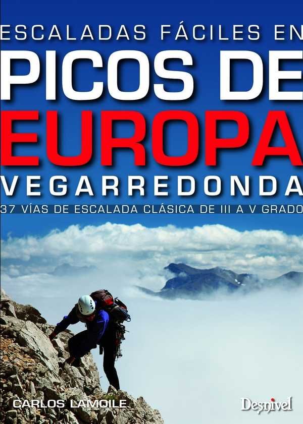 Escaladas fáciles en los Picos de Europa. Vegarredonda, de Lamoile Martínez, Carlos | portada del libro