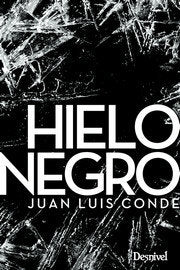 Hielo negro, de Conde Calvo, Juan Luis | portada del libro