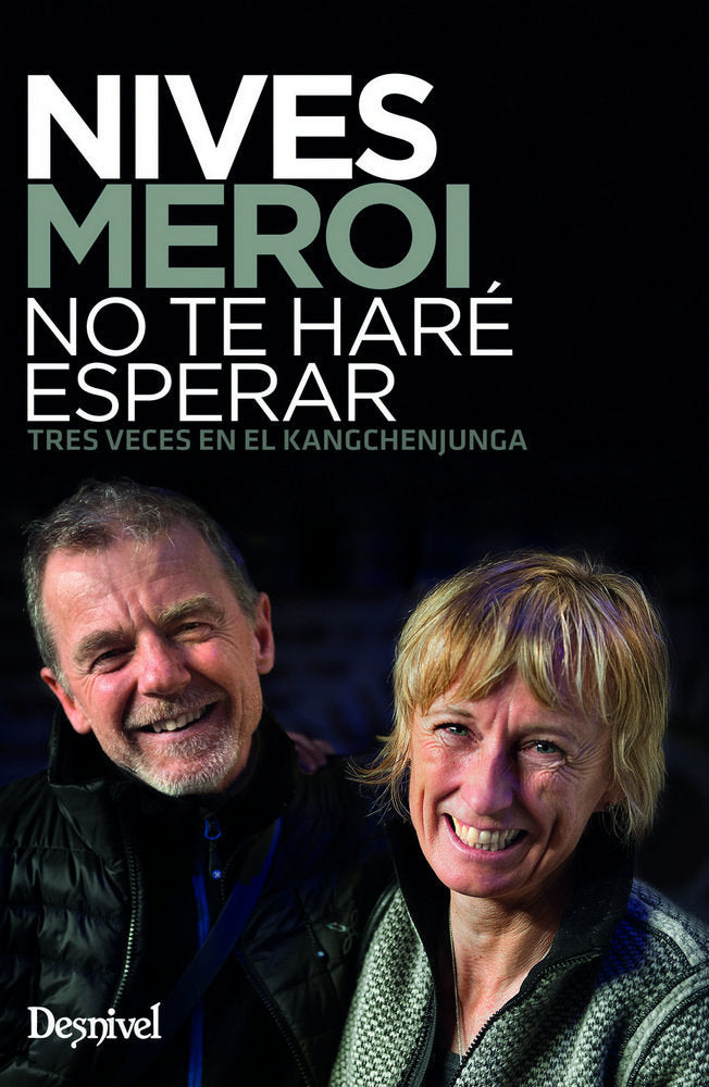 Nives Meroi. No te haré esperar, de Meroi, Nives | portada del libro