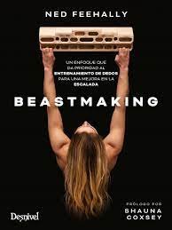 Beastmaking, de FEEHALLY, NED | portada del libro