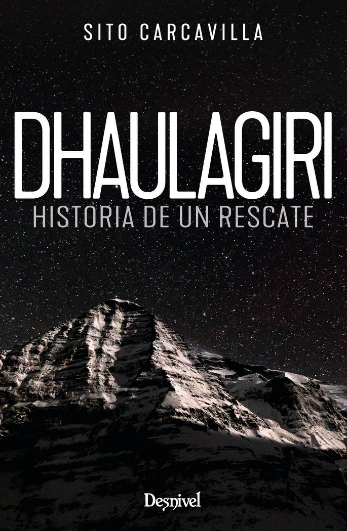 Dhaulagiri. Historia de un rescate, de CARCAVILLA URQUI, LUIS | portada del libro