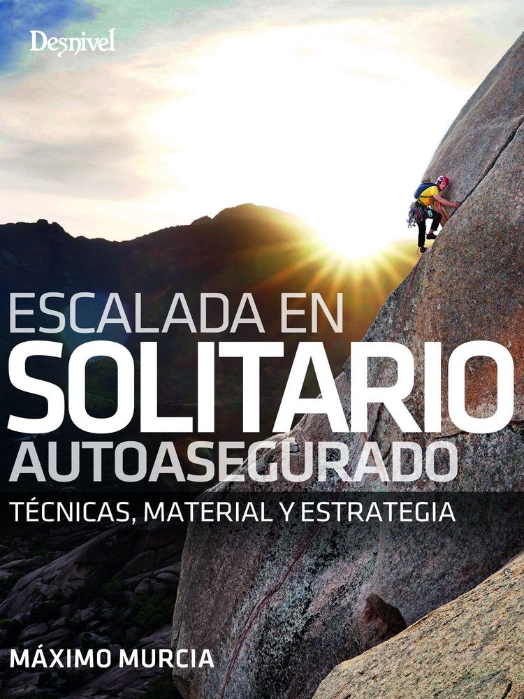 ESCALADA EN SOLITARIO AUTOASEGURADO, de MURCIA AGUILERA, MAXIMO | portada del libro