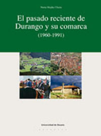 El pasado reciente de Durango y su comarca (1960-1991), de Mujika Ulazia | portada del libro