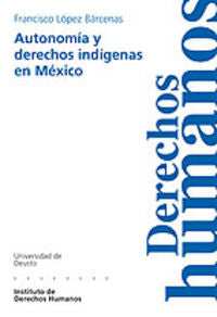 Autonom¡a y derechos ind¡genas en México, de LOPEZ BARCENAS, FRANCISCO | portada del libro