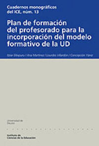 Plan de formación del profesorado para la incorporación del modelo formativo de la UD, de ELEXPURU | portada del libro