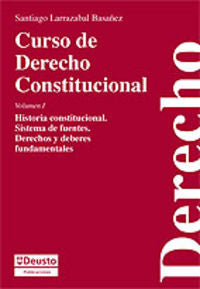 Curso de Derecho constitucional Vol. I, de LARRAZABAL BASAÑEZ | portada del libro