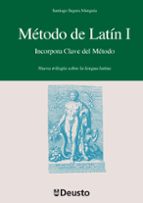 METODO DE LATIN -I (INCORPORA CLAVE DEL METODO), de Santiago Segura Munguía | portada del libro