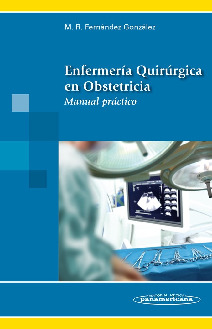 FERNANDEZ:EnfermerÆa Quirúrgica Obstetr., de FERNANDEZ GONZALEZ, MARIA REYES | portada del libro