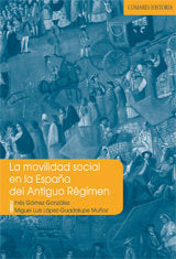 LA MOVILIDAD SOCIAL EN LA ESPAÑA DEL ANTIGUO REGIMEN., de GOMEZ GONZALEZ | portada del libro