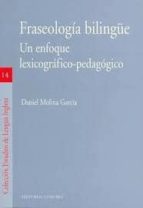 FRASEOLOGIA BILINGUE, de DANIEL MOLINA GARCIA | portada del libro