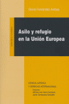 ASILO Y REFUGIO EN LA UNION EUROPEA, de FERNANDEZ ARRIBAS | portada del libro